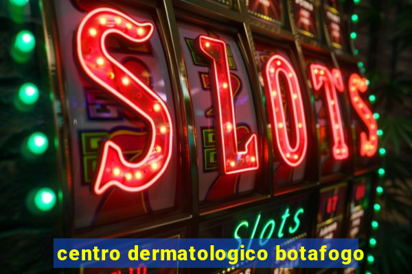 centro dermatologico botafogo